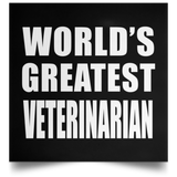 World's Greatest Veterinarian - Poster Square