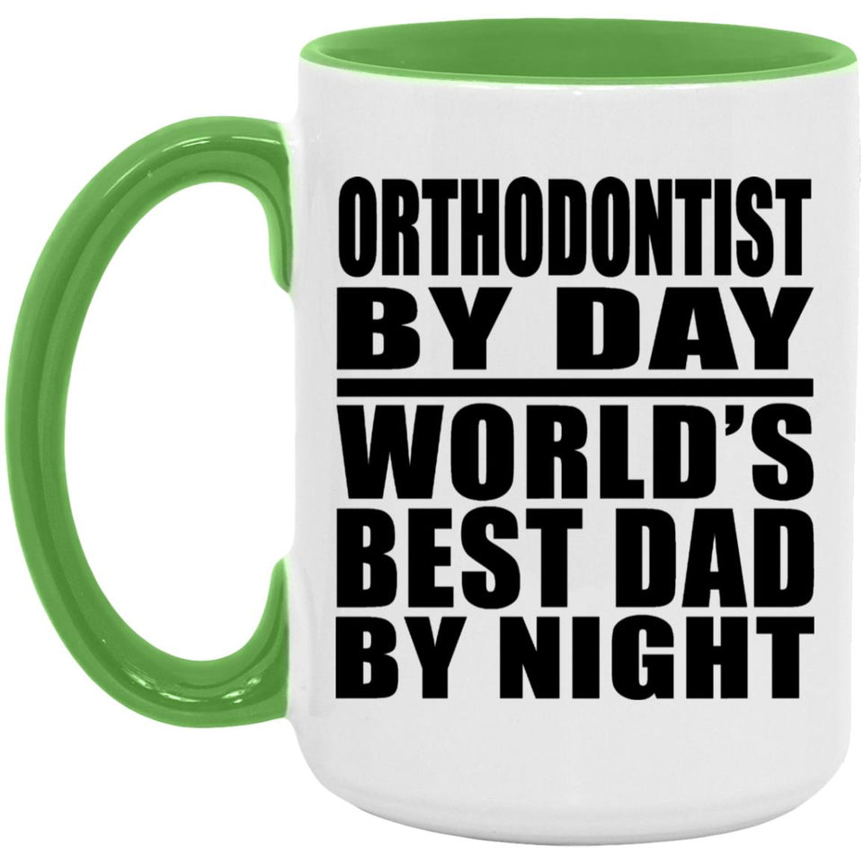 Orthodontist By Day World's Best Dad By Night - 15oz Accent Mug Green