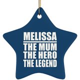 Melissa The Mum The Hero The Legend - Star Ornament