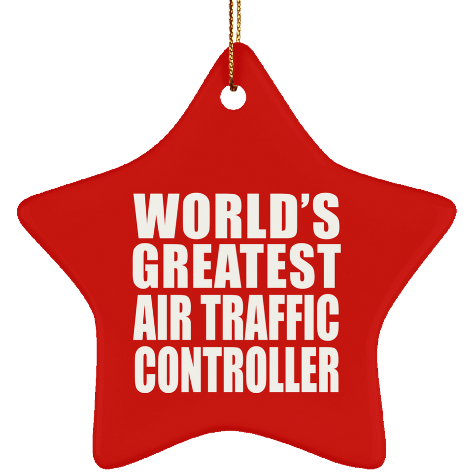 World's Greatest Air Traffic Controller - Star Ornament
