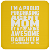 Proud Purchasing Agent Mom Of Awesome Daughter - Drink Coaster