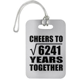 79th Anniversary Cheers To Square Root of 6241 Years Together - Luggage Bag Tag