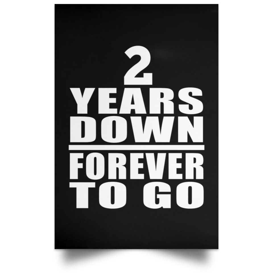 2nd Anniversary 2 Years Down Forever to Go - Poster Portrait