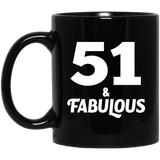 51st Birthday 51 & Fabulous - 11oz Coffee Mug Black