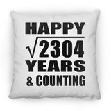 Happy 48th Anniversary Square Root of 2304 Years & Counting - Throw Pillow