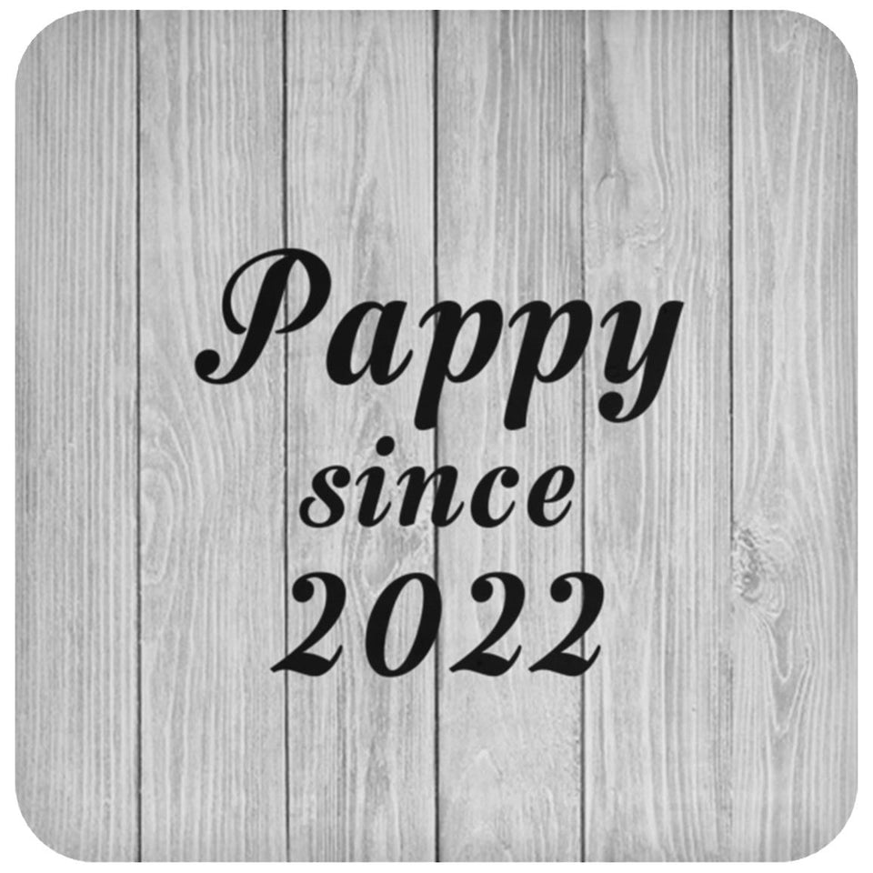 Pappy Since 2022 - Drink Coaster F