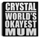 Crystal World's Okayest Mum - Canvas Square