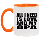 All I Need Is Love And My Opa - 11oz Accent Mug Orange
