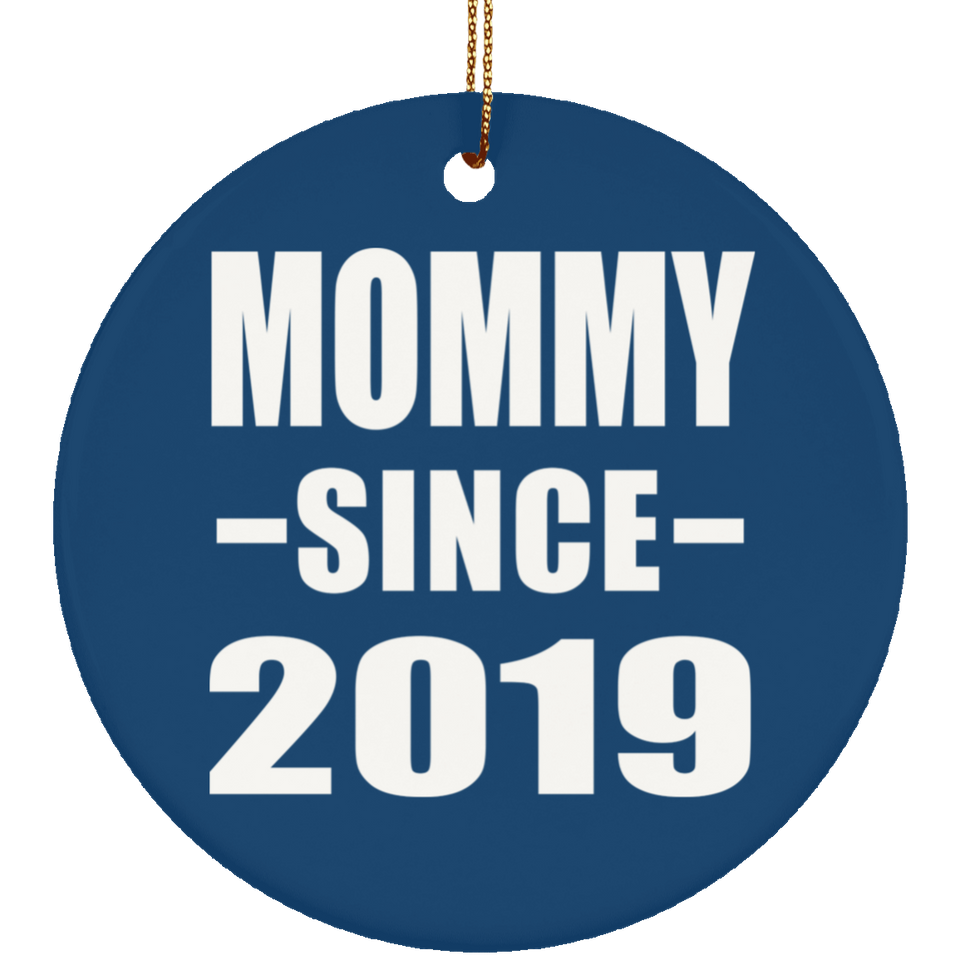 Mommy Since 2019 - Circle Ornament