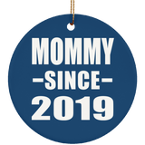 Mommy Since 2019 - Circle Ornament