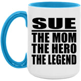 Sue The Mom The Hero The Legend - 15oz Accent Mug Blue