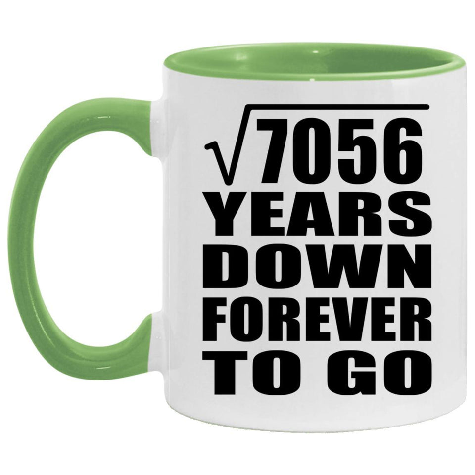 84th Anniversary Square Root of 7056 Years Down Forever To Go - 11oz Accent Mug Green