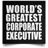 World's Greatest Corporate Executive - Poster Square