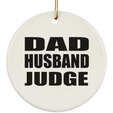 Dad Husband Judge - Circle Ornament