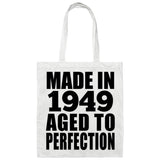 75th Birthday Made In 1949 Aged to Perfection - Tote Bag White