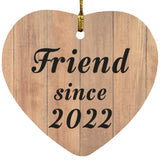 Friend Since 2022 - Heart Ornament C
