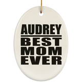 Audrey Best Mom Ever - Oval Ornament