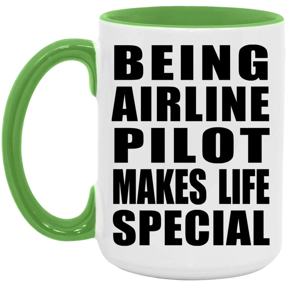 Being Airline Pilot Makes Life Special - 15oz Accent Mug Green