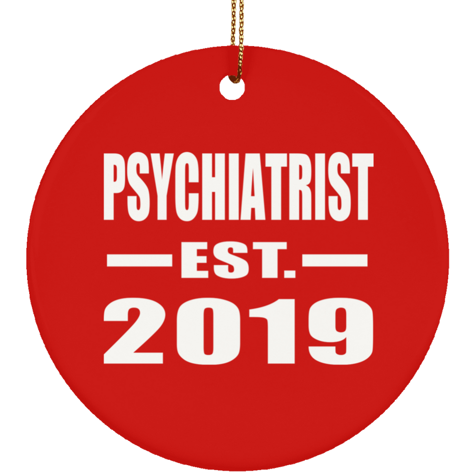 Psychiatrist Established EST. 2019 - Circle Ornament