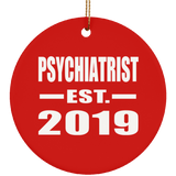 Psychiatrist Established EST. 2019 - Circle Ornament