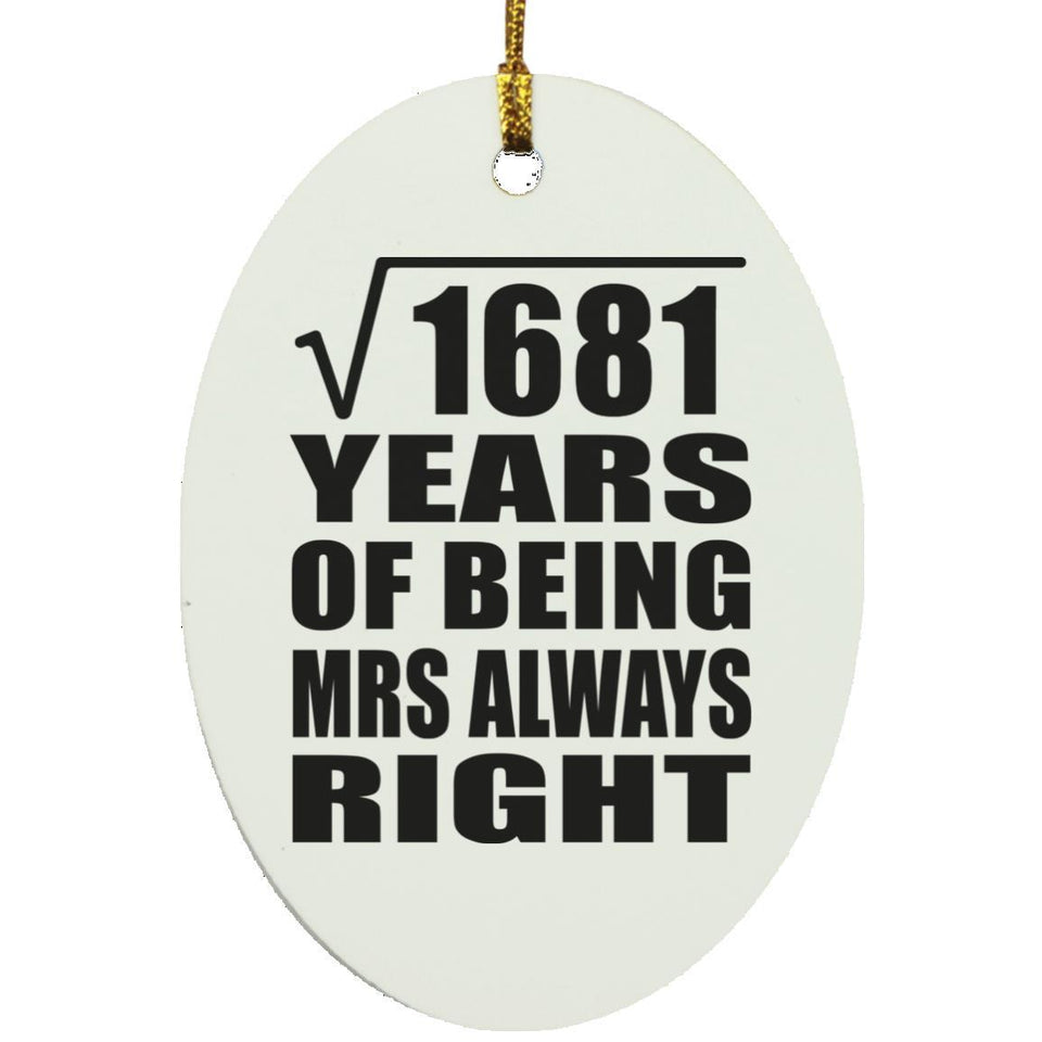 41st Anniversary Square Root of 1681 Years Mrs Always Right - Oval Ornament