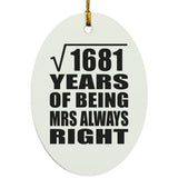 41st Anniversary Square Root of 1681 Years Mrs Always Right - Oval Ornament