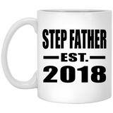 Step Father Established EST. 2018 - 11 Oz Coffee Mug