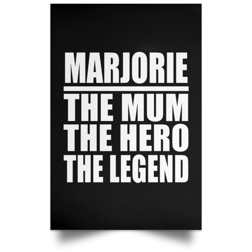 Marjorie The Mum The Hero The Legend - Poster Portrait
