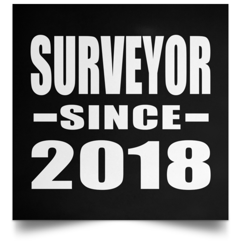 Surveyor Since 2018 - Poster Square