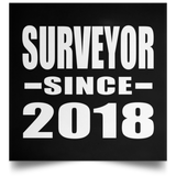Surveyor Since 2018 - Poster Square