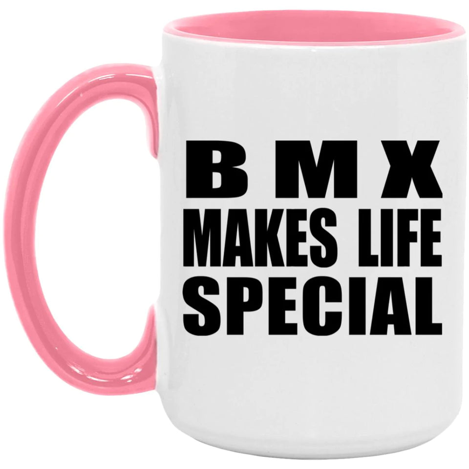 BMX Makes Life Special - 15oz Accent Mug Pink