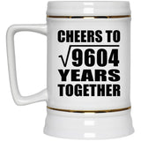 98th Anniversary Cheers To Square Root of 9604 Years Together - Beer Stein