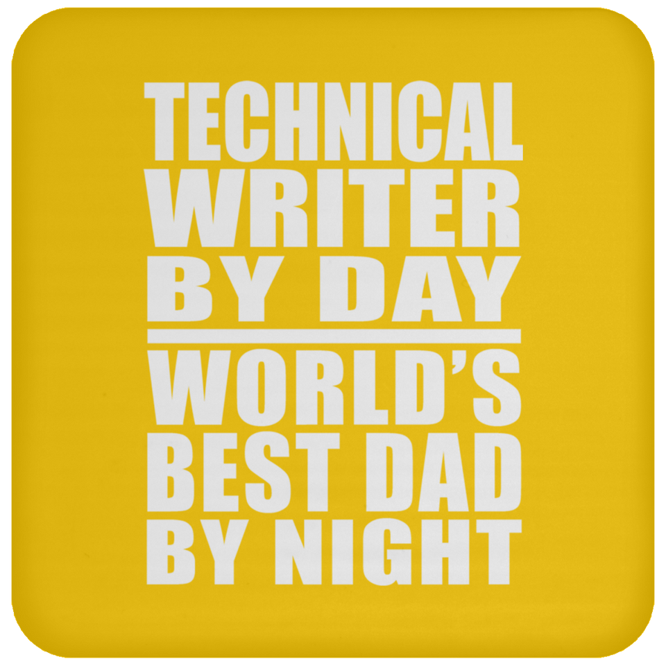 Technical Writer By Day World's Best Dad By Night - Drink Coaster