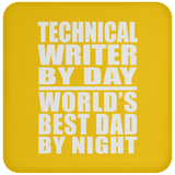Technical Writer By Day World's Best Dad By Night - Drink Coaster