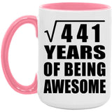 21st Birthday Square Root of 441 Years of Being Awesome - 15oz Accent Mug Pink