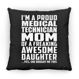 Proud Medical Technician Mom Of Awesome Daughter - Throw Pillow Black