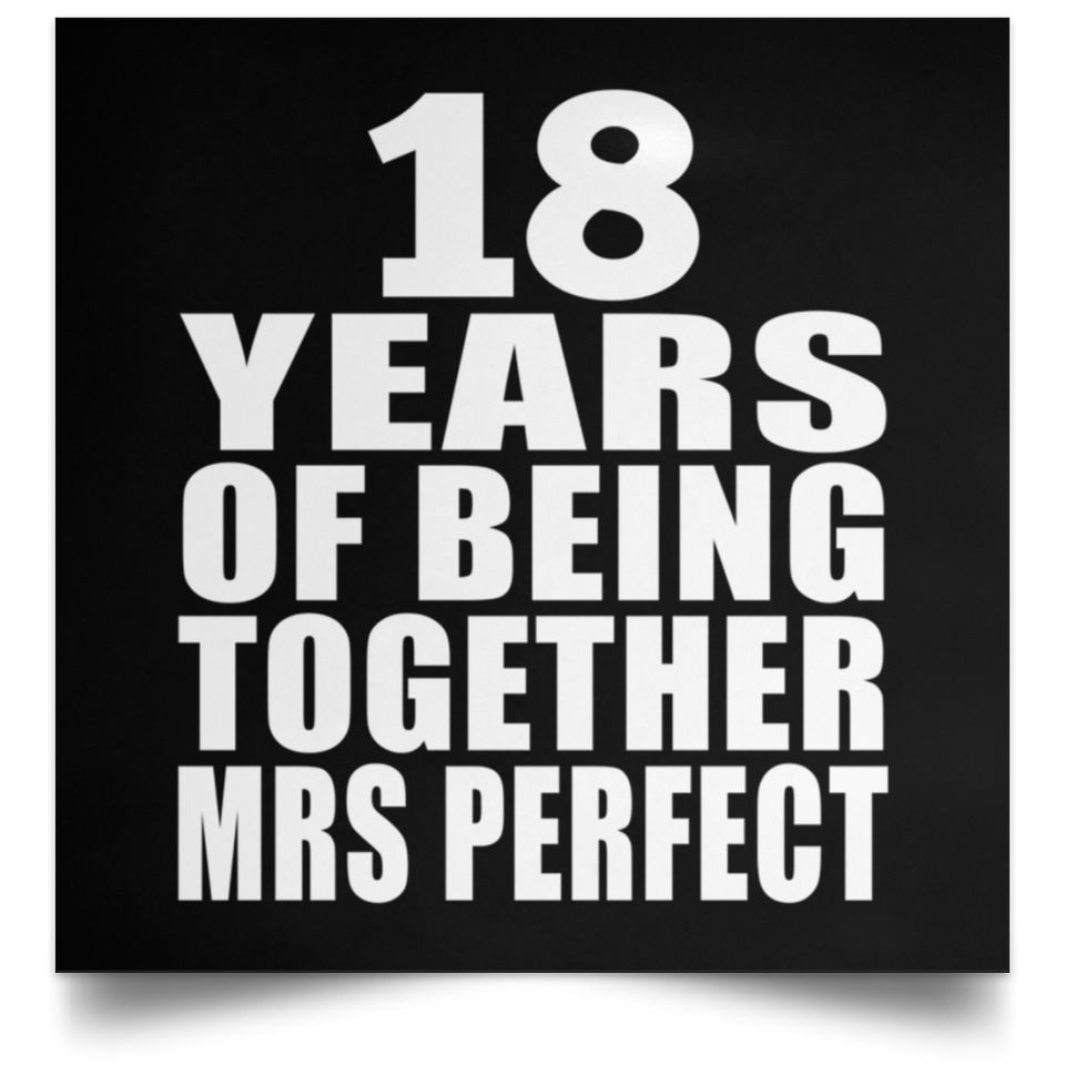 18th Anniversary 18 Years Of Being Mrs Perfect - Poster Square
