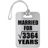 58th Anniversary Married For Square Root of 3364 Years - Luggage Bag Tag