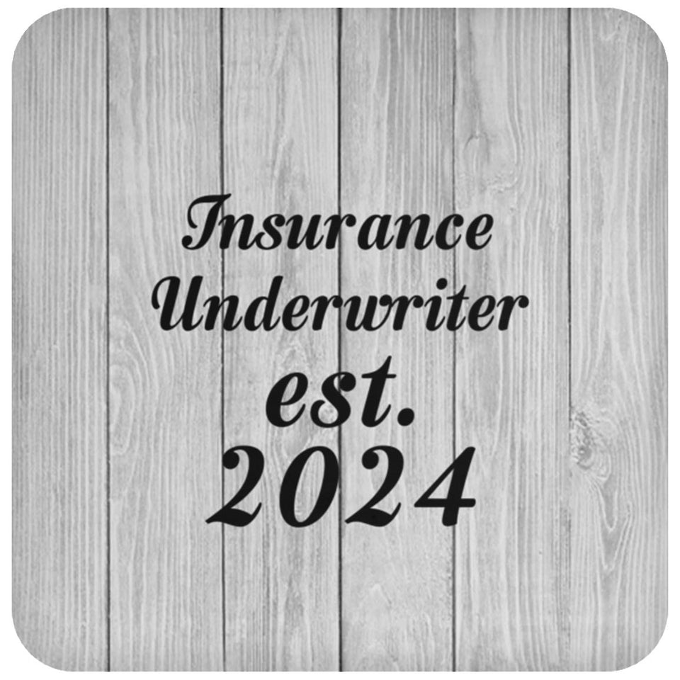 Insurance Underwriter Established Est. 2024 - Drink Coaster F