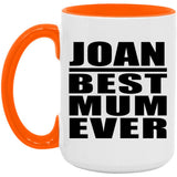Joan Best Mum Ever - 15oz Accent Mug Orange