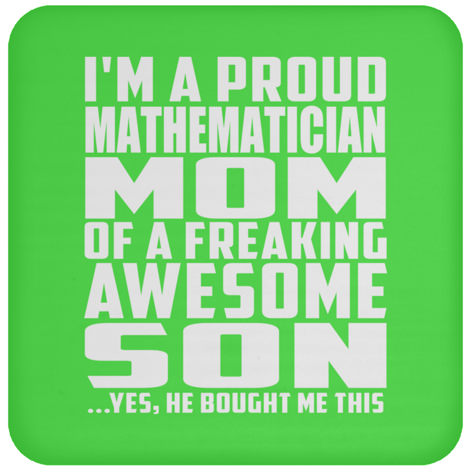Proud Mathematician Mom Of Awesome Son - Drink Coaster