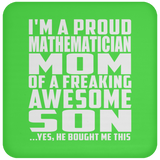 Proud Mathematician Mom Of Awesome Son - Drink Coaster