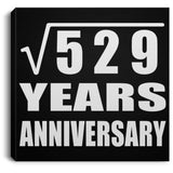 23rd Anniversary Square Root of 529 Years Anniversary - Canvas Square