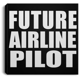 Future Airline Pilot - Canvas Square