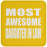 Most Awesome Daughter In Law - Drink Coaster