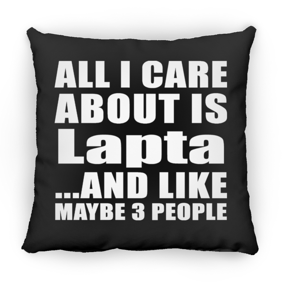 All I Care About Is Lapta - Throw Pillow Black