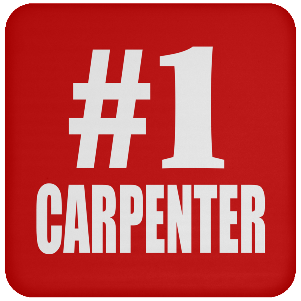 Number One #1 Carpenter - Drink Coaster