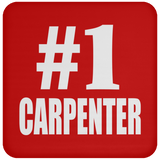 Number One #1 Carpenter - Drink Coaster