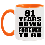 81st Anniversary 81 Years Down Forever to Go - 11oz Accent Mug Orange