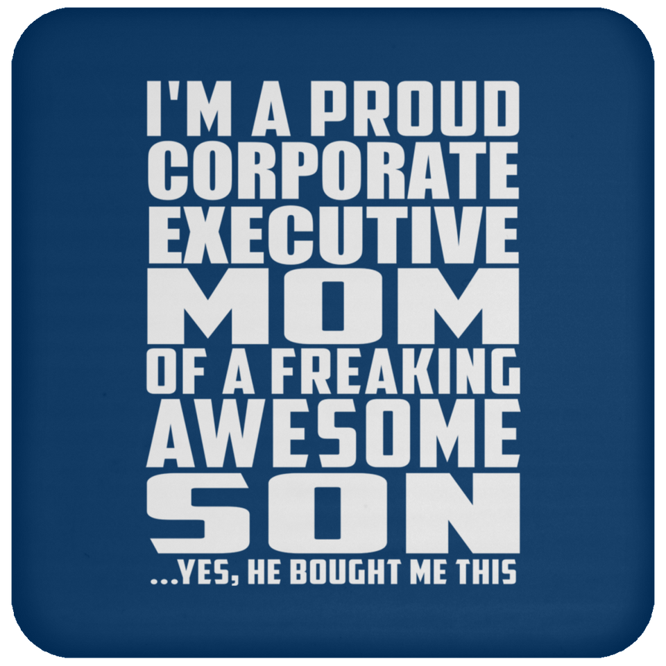 Proud Corporate Executive Mom Of Awesome Son - Drink Coaster